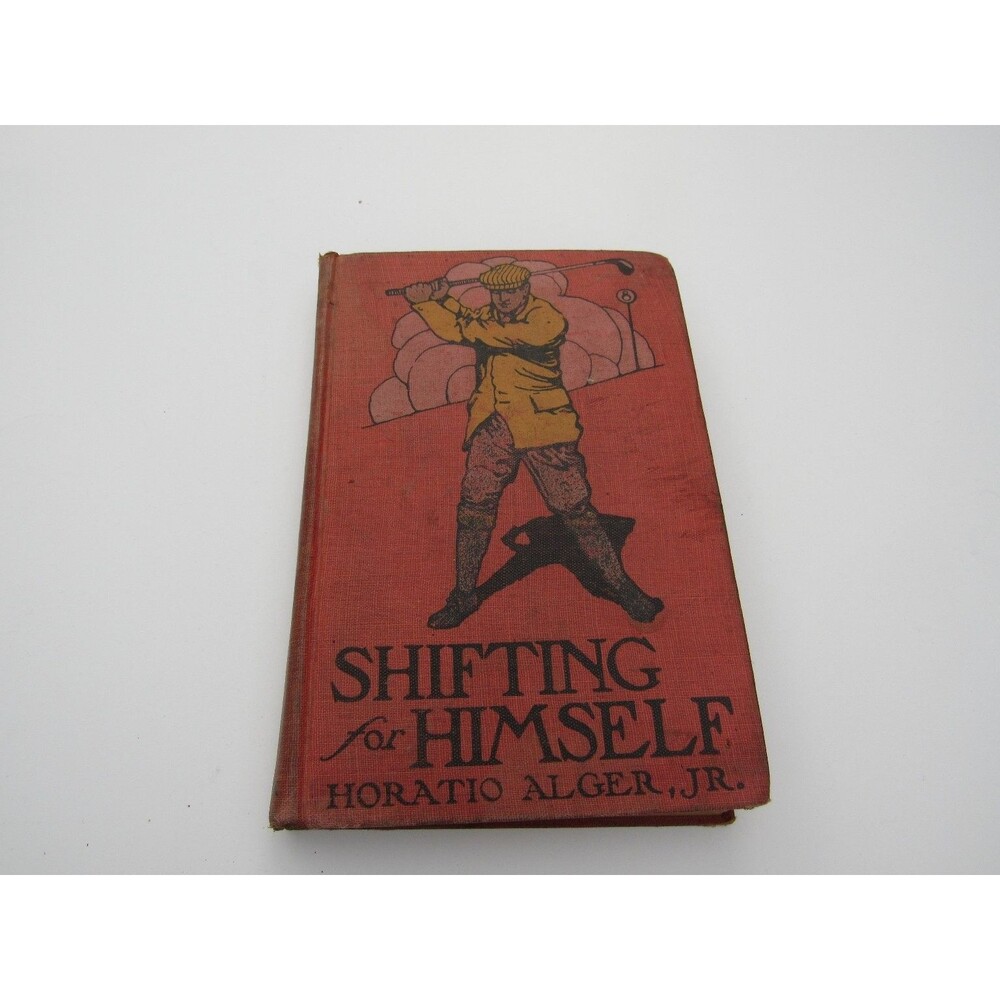 Shifting for Himself Horatio Alger Jr. 1909 Boys Adventure New York Book Co.